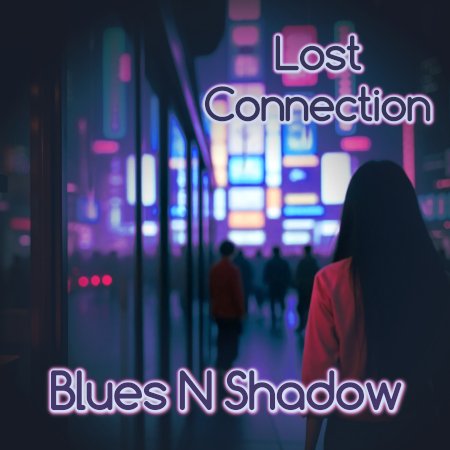 Lost Connection Lost Connection cover image by Blues N Shadow.